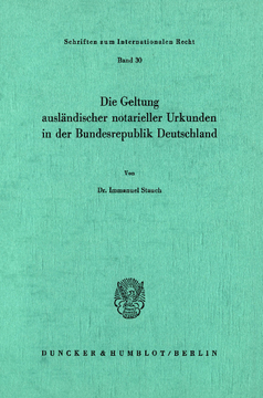 Die Geltung ausländischer notarieller Urkunden in der Bundesrepublik Deutschland
