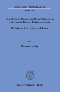 Räumliche und trägerschaftliche Alternativen zur Organisation der Regionalplanung