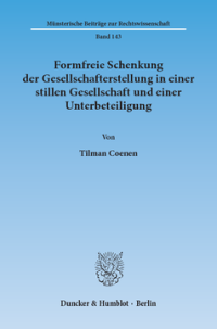 Formfreie Schenkung der Gesellschafterstellung in einer stillen Gesellschaft und einer Unterbeteiligung