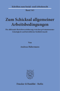 Zum Schicksal allgemeiner Arbeitsbedingungen