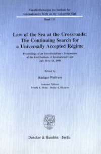 Law of the Sea at the Crossroads: The Continuing Search for a Universally Accepted Régime