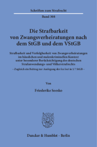 Die Strafbarkeit von Zwangsverheiratungen nach dem StGB und dem VStGB