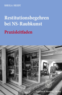 Restitutionsbegehren bei NS-Raubkunst