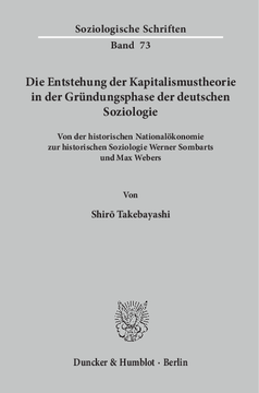 Die Entstehung der Kapitalismustheorie in der Gründungsphase der deutschen Soziologie