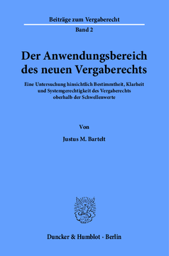 Der Anwendungsbereich des neuen Vergaberechts Der Anwendungsbereich des neuen Vergaberechts