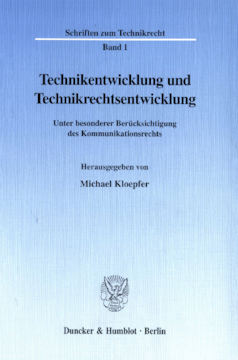Technikentwicklung und Technikrechtsentwicklung