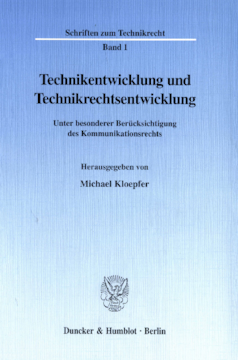 Technikentwicklung und Technikrechtsentwicklung Technikentwicklung und Technikrechtsentwicklung
