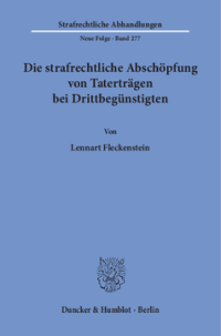 Die strafrechtliche Abschöpfung von Taterträgen bei Drittbegünstigten