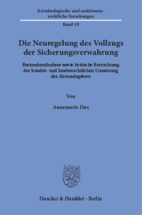 Die Neuregelung des Vollzugs der Sicherungsverwahrung