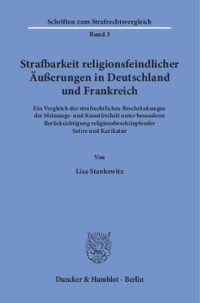 Strafbarkeit religionsfeindlicher Äußerungen in Deutschland und Frankreich