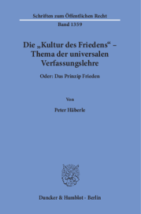 Die »Kultur des Friedens« – Thema der universalen Verfassungslehre
