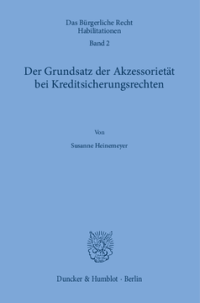 Der Grundsatz der Akzessorietät bei Kreditsicherungsrechten