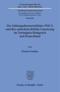 Die Zahlungsdiensterichtlinie (PSD I) und ihre aufsichtsrechtliche Umsetzung im Vereinigten Königreich und Deutschland