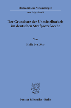 Der Grundsatz der Unmittelbarkeit im deutschen Strafprozeßrecht