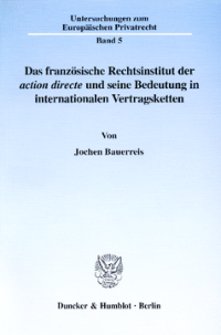 Das französische Rechtsinstitut der action directe und seine Bedeutung in internationalen Vertragsketten