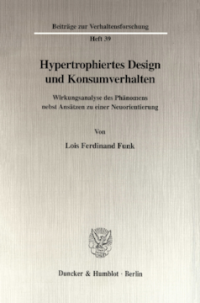 Hypertrophiertes Design und Konsumverhalten