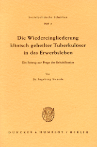 Die Wiedereingliederung klinisch geheilter Tuberkulöser in das Erwerbsleben