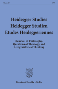 Heidegger Studies / Heidegger Studien / Etudes Heideggeriennes