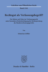 Rechtsgut als Verfassungsbegriff?