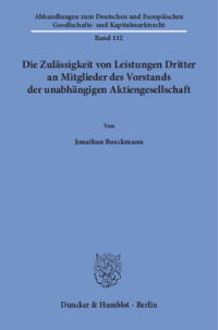 Die Zulässigkeit von Leistungen Dritter an Mitglieder des Vorstands der unabhängigen Aktiengesellschaft