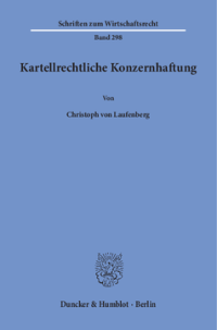 Kartellrechtliche Konzernhaftung