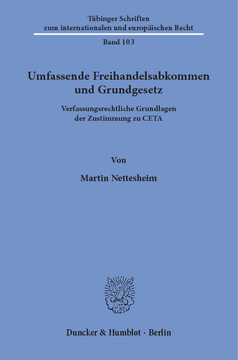 Umfassende Freihandelsabkommen und Grundgesetz Umfassende Freihandelsabkommen und Grundgesetz