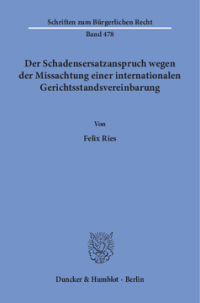 Der Schadensersatzanspruch wegen der Missachtung einer internationalen Gerichtsstandsvereinbarung