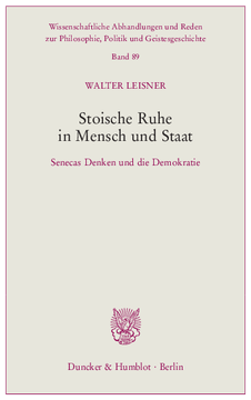 Stoische Ruhe in Mensch und Staat Stoische Ruhe in Mensch und Staat