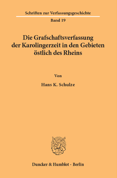Die Grafschaftsverfassung der Karolingerzeit in den Gebieten östlich des Rheins Die Grafschaftsverfassung der Karolingerzeit in den Gebieten östlich des Rheins