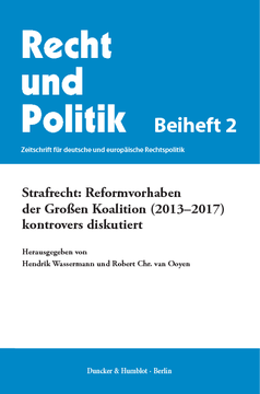 Strafrecht: Reformvorhaben der Großen Koalition (2013–2017) kontrovers diskutiert
