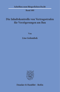 Die Inhaltskontrolle von Vertragsstrafen für Verzögerungen am Bau
