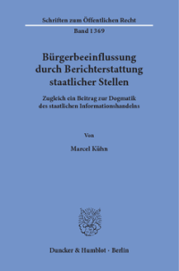 Bürgerbeeinflussung durch Berichterstattung staatlicher Stellen