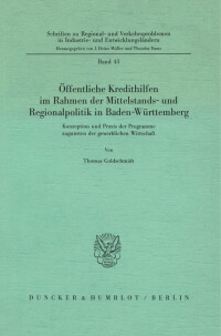 Öffentliche Kredithilfen im Rahmen der Mittelstands- und Regionalpolitik in Baden-Württemberg