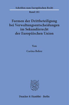 Formen der Drittbeteiligung bei Verwaltungsentscheidungen im Sekundärrecht der Europäischen Union