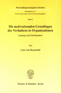 Die motivationalen Grundlagen des Verhaltens in Organisationen