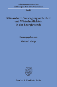 Klimaschutz, Versorgungssicherheit und Wirtschaftlichkeit in der Energiewende