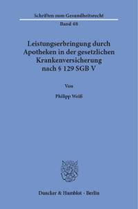 Leistungserbringung durch Apotheken in der gesetzlichen Krankenversicherung nach § 129 SGB V