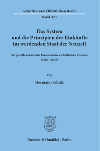 Das System und die Prinzipien der Einkünfte im werdenden Staat der Neuzeit,