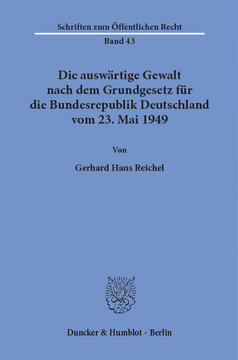 Die auswärtige Gewalt nach dem Grundgesetz für die Bundesrepublik Deutschland vom 23. Mai 1949