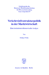 Verkehrsinfrastrukturpolitik in der Marktwirtschaft
