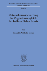 Unternehmensbewertung im Zugewinnausgleich bei freiberuflicher Praxis