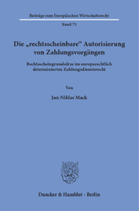 Die »rechtsscheinbare« Autorisierung von Zahlungsvorgängen