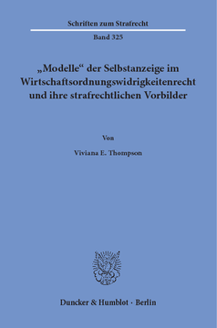»Modelle« der Selbstanzeige im Wirtschaftsordnungswidrigkeitenrecht und ihre strafrechtlichen Vorbilder »Modelle« der Selbstanzeige im Wirtschaftsordnungswidrigkeitenrecht und ihre strafrechtlichen Vorbilder