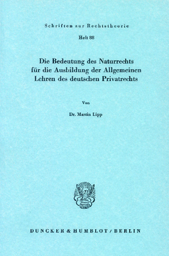 Die Bedeutung des Naturrechts für die Ausbildung der Allgemeinen Lehren des deutschen Privatrechts