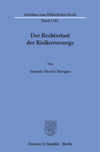 Der Rechtsstaat der Risikovorsorge