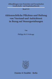 Aktienrechtliche Pflichten und Haftung von Vorstand und Aufsichtsrat in Bezug auf Steuergestaltungen