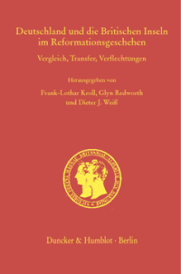 Deutschland und die Britischen Inseln im Reformationsgeschehen