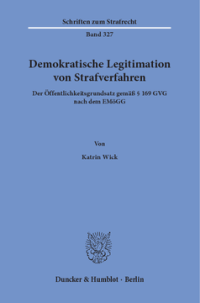 Demokratische Legitimation von Strafverfahren
