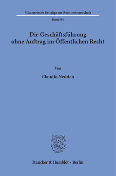 Die Geschäftsführung ohne Auftrag im Öffentlichen Recht Die Geschäftsführung ohne Auftrag im Öffentlichen Recht