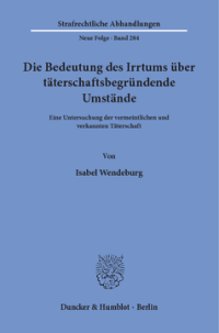 Die Bedeutung des Irrtums über täterschaftsbegründende Umstände